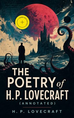eBook: THE POETRY of H. P. Lovecraft (Annotated)