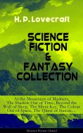 eBook: SCIENCE FICTION & FANTASY COLLECTION: At the Mountains of Madness, The Shadow Out of Time, Beyond th