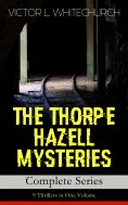 ebook: THE THORPE HAZELL MYSTERIES – Complete Series: 9 Thrillers in One Volume