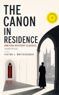 ebook: THE CANON IN RESIDENCE (British Mystery Classic) (Annotated)