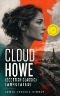 ebook: CLOUD HOWE (Scottish Classic) (Annotated)