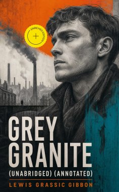 ebook: GREY GRANITE (Unabridged) (Annotated)
