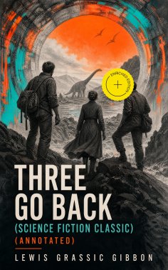 ebook: Three Go Back (Science Fiction Classic) (Annotated)