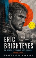 eBook: Eric Brighteyes (A Novel of Viking Age Iceland) (Annotated)