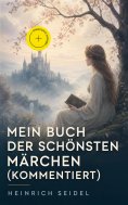 eBook: Mein Buch der schönsten Märchen (Kommentiert)