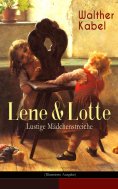 ebook: Lene & Lotte - Lustige Mädchenstreiche (Illustrierte Ausgabe)