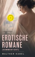 eBook: Erotische Romane (Kommentiert)