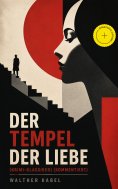 ebook: Der Tempel der Liebe (Krimi-Klassiker) (Kommentiert)