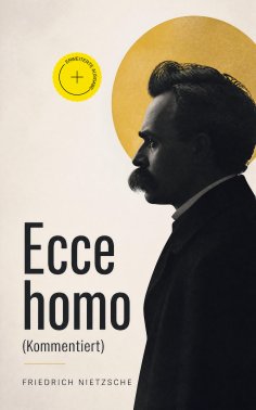 ebook: Ecce homo (Kommentiert)