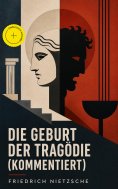 ebook: Die Geburt der Tragödie (Kommentiert)