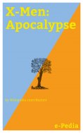 ebook: e-Pedia: X-Men: Apocalypse