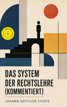 eBook: Das System der Rechtslehre (Kommentiert)