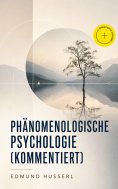 ebook: Phänomenologische Psychologie (Kommentiert)