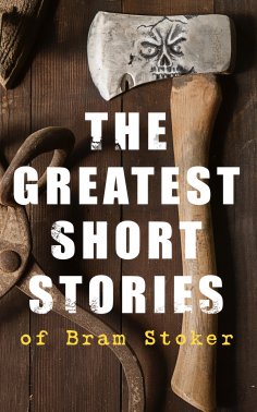 ebook: The Greatest Short Stories of Bram Stoker