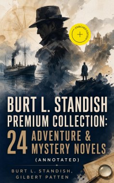 ebook: BURT L. STANDISH Premium Collection: 24 Adventure & Mystery Novels (Annotated)