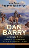 eBook: DAN BARRY – Complete Series: The Untamed, The Night Horseman, The Seventh Man & Dan Barry's Daughter