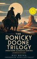 ebook: THE RONICKY DOONE TRILOGY (Western Classics Series) (Annotated)