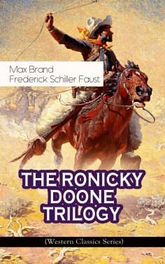 eBook: THE RONICKY DOONE TRILOGY (Western Classics Series)