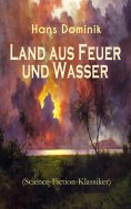 eBook: Land aus Feuer und Wasser (Science-Fiction-Klassiker)