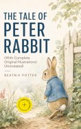 ebook: THE TALE OF PETER RABBIT (With Complete Original Illustrations) (Annotated)