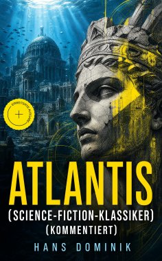 eBook: Atlantis (Science-Fiction-Klassiker) (Kommentiert)