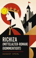 eBook: Richiza (Mittelalter-Roman) (Kommentiert)