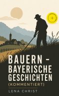 eBook: Bauern - Bayerische Geschichten (Kommentiert)
