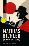 eBook: Mathias Bichler (Kommentiert)