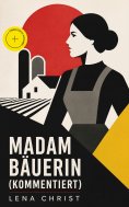 eBook: Madam Bäuerin (Kommentiert)