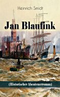 ebook: Jan Blaufink (Historischer Abenteuerroman)