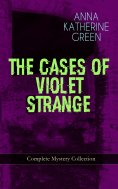 eBook: THE CASES OF VIOLET STRANGE - Complete Mystery Collection