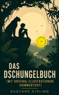 ebook: Das Dschungelbuch (mit Original-Illustrationen) (Kommentiert)