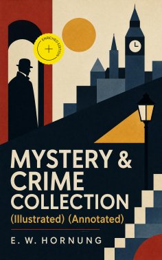 ebook: MYSTERY & CRIME COLLECTION (Illustrated) (Annotated)