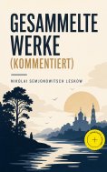 eBook: Gesammelte Werke (Kommentiert)