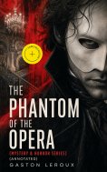 ebook: THE PHANTOM OF THE OPERA (Mystery & Horror Series) (Annotated)