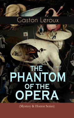 ebook: THE PHANTOM OF THE OPERA (Mystery & Horror Series)
