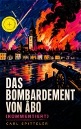 ebook: Das Bombardement von Åbo (Kommentiert)
