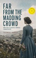 ebook: FAR FROM THE MADDING CROWD (British Classics Series) (Annotated)