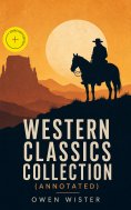 ebook: Western Classics Collection (Annotated)