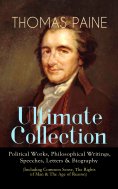 eBook: THOMAS PAINE Ultimate Collection: Political Works, Philosophical Writings, Speeches, Letters & Biogr