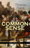 ebook: COMMON SENSE (Political Classics Series) (Annotated)