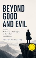 ebook: BEYOND GOOD AND EVIL - Prelude to a Philosophy of the Future (Annotated)
