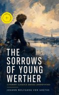 ebook: THE SORROWS OF YOUNG WERTHER (Literary Classics Series) (Annotated)