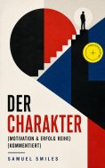 ebook: Der Charakter (Motivation & Erfolg Reihe) (Kommentiert)