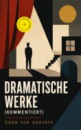 eBook: Dramatische Werke (Kommentiert)