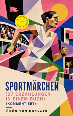 eBook: Sportmärchen (27 Erzählungen in einem Buch) (Kommentiert)
