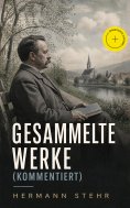 eBook: Gesammelte Werke (Kommentiert)