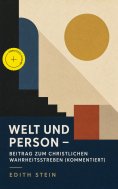 eBook: Welt und Person - Beitrag zum christlichen Wahrheitsstreben (Kommentiert)