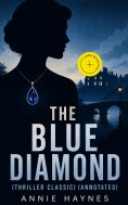 ebook: THE BLUE DIAMOND (Thriller Classic) (Annotated)