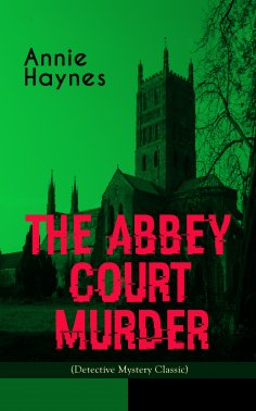 eBook: THE ABBEY COURT MURDER (Detective Mystery Classic)